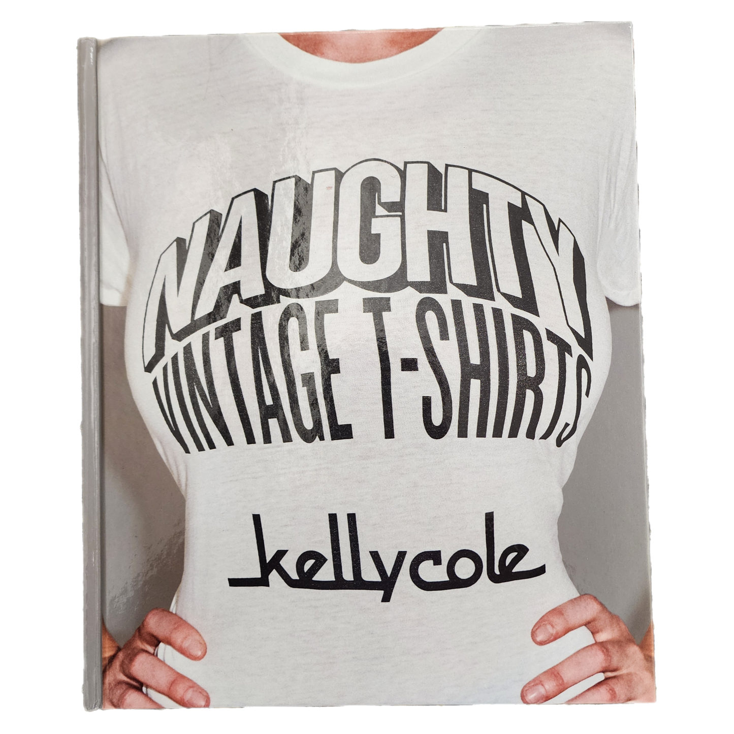 Kelly Cole Naughty Vintage Tees Book