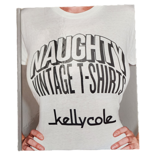 Kelly Cole Naughty Vintage Tees Book